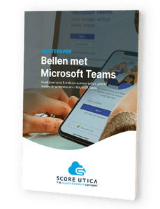 Bellen met Microsoft Teams - Score Utica - KPN - Microsoft