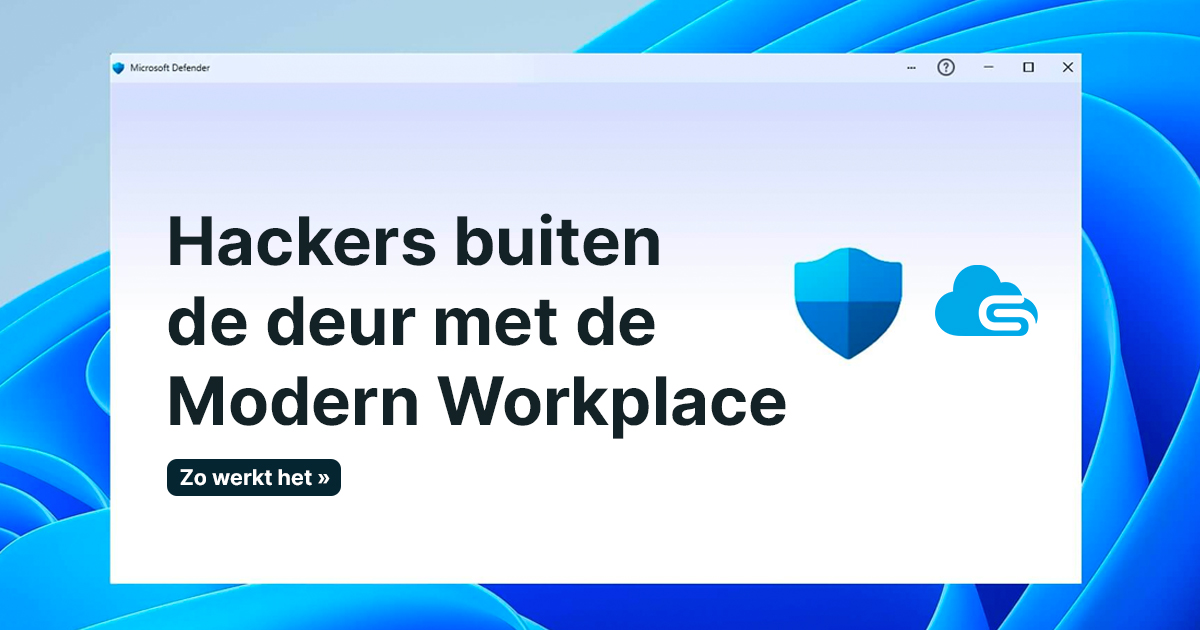 Security binnen de Modern Workplace, zo zit het